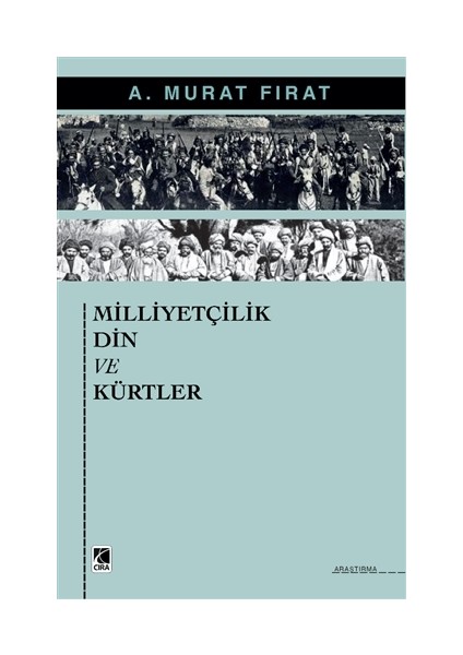 Milliyetçilik Din ve Kürtler - A. Murat Fırat