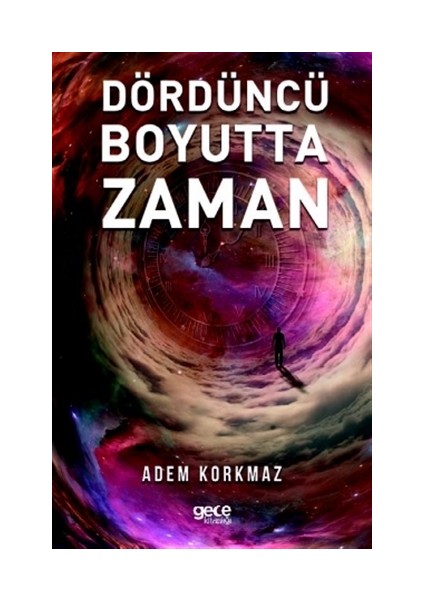 Dördüncü Boyutta Zaman - Adem Korkmaz