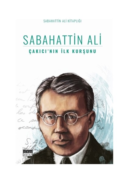 Çakıcı’nın Ilk Kurşunu - Sabahattin Ali
