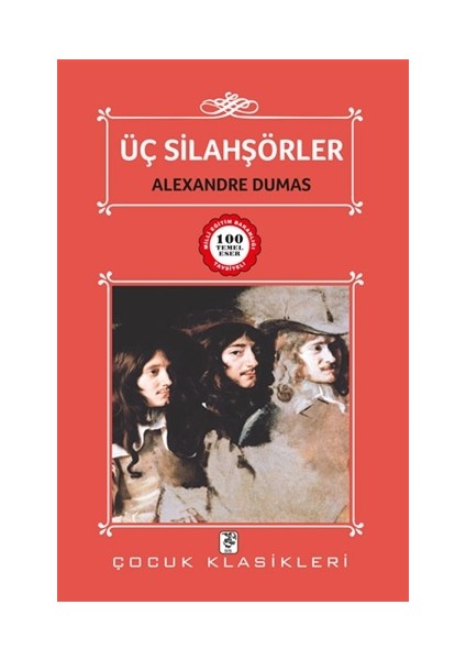 Üç Silahşörler - 100 Temel Eser