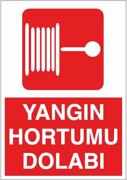 Yangın Hortumu Dolabı Uyarı Levhası