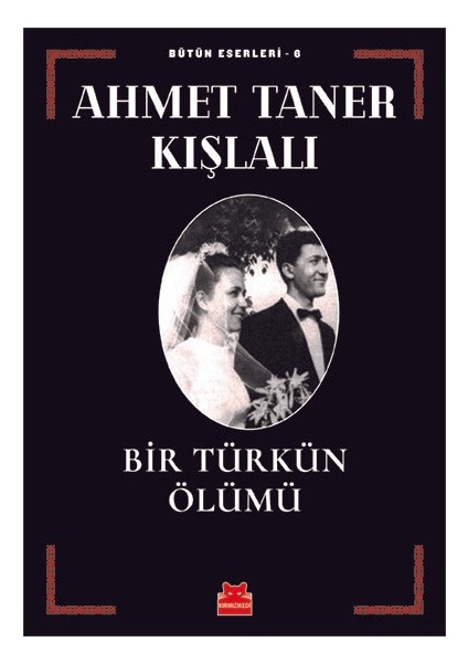 Bir Türkün Ölümü - Ahmet Taner Kışlalı