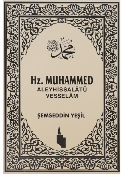 Hz. Muhammed (Aleyhissalatü Vesselam) - Şemseddin Yeşil