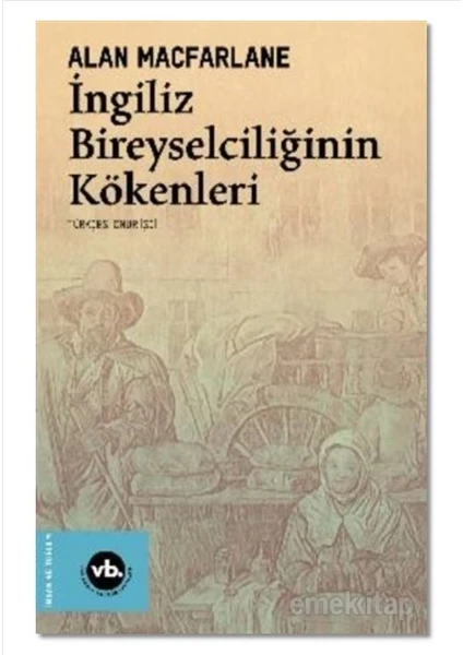 İngiliz Bireyselciliğinin Kökenleri - Alan Macfarlane