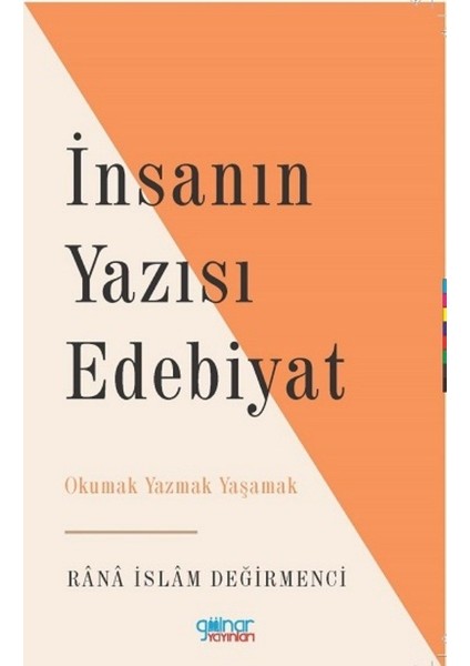 Insanın Yazısı Edebiyat - Rana Islam Değirmenci