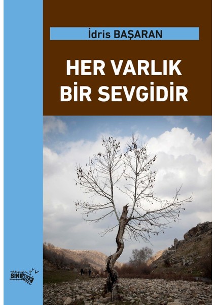 Her Varlık Bir Sevgidir - İdris Başaran