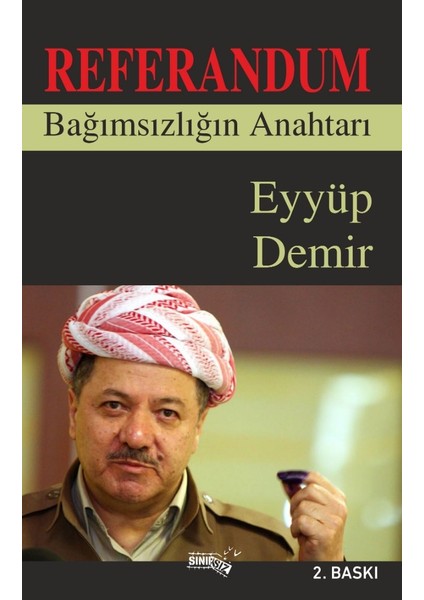 Referandum Bağımsızlığın Anahtarı - Eyyüp Demir