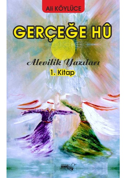 Gerçeğe Hû - Ali Köylice