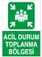 Acil Durum Toplanma Bölgesi Uyarı Levhası 1