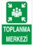 Toplanma Merkezi Uyarı Levhası 1