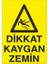 Dikkat Kaygan Zemin 2 Uyarı Levhası 12 cm x 28 cm 1