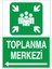 Toplanma Merkezi Sol Ok Uyarı Levhası 18 cm x 25 cm 1