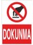 Dokunma Uyarı Levhası 12 cm x 28 cm 1