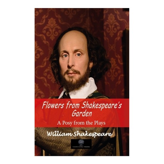 Flowers From Shakespeare's Garden William Shakespeare Kitabı