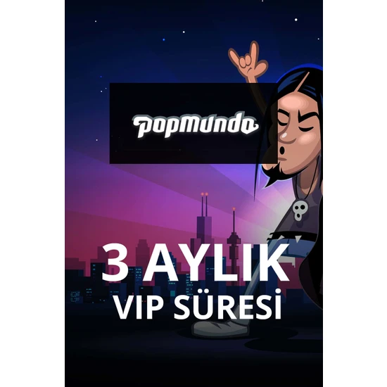 Popmundo 3 Aylık Vip Süresi