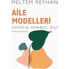 Aile Modelleri - Meltem Reyhan