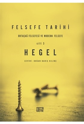 Felsefe Tarihi 3. Cilt - Georg Wilhelm Friedrich Hegel