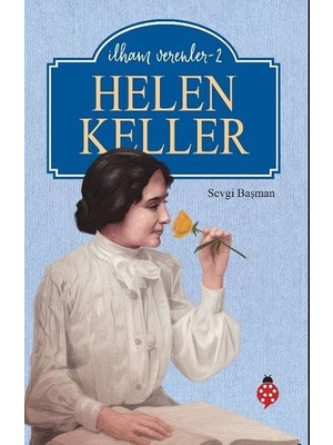 Ilham Verenler-2 - Helen Keller