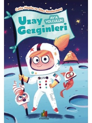Uzay Gezginleri:ay’a Yolculuk - Cathy Hapka