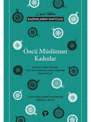Öncü Müslüman Kadınlar - Kadınların Hafızası