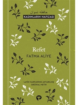 Refet Kadınların Hafızası - Fatma Aliye Topuz