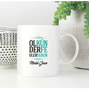 Ol Der Olur Kün Fe Yekün Kupa