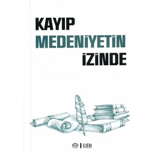 Kayıp Medeniyetin Izinde
