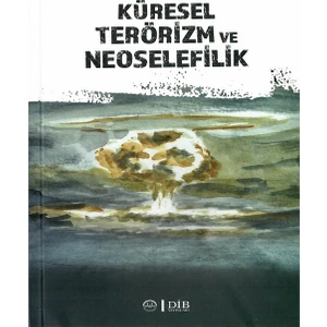 Küresel Terörizm ve Neoselefilik