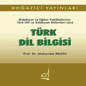 Türk Dil Bilgisi - Prof. Dr. Muharrem Ergin (Ciltsiz)