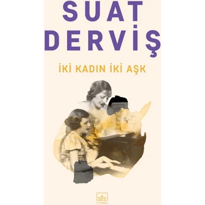 İki Kadın İki Aşk - Suat Derviş
