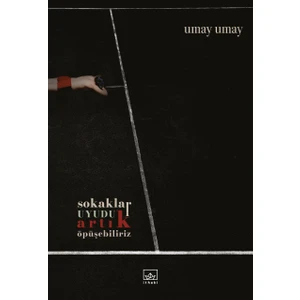 Sokaklar Uyudu Artık Öpüşebiliriz - Umay Umay