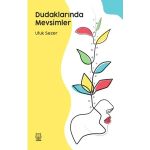 Dudaklarında Mevsimler - Ufuk Sezer