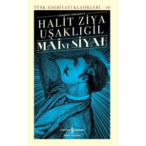 Mai ve Siyah - Ciltli - Halit Ziya Uşaklıgil