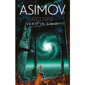 Vakıfın Sınırı: Vakıf Serisi  - Isaac Asimov