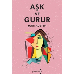 Aşk ve Gurur - Jane Austen