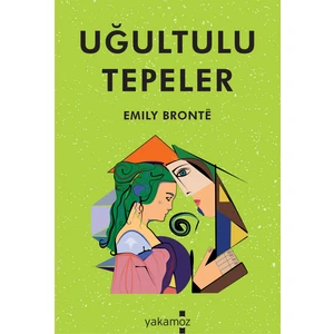Uğultulu Tepeler - Emily Bronte