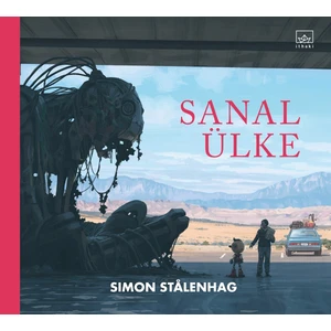 Sanal Ülke -Ciltli - Simon Stalenhag