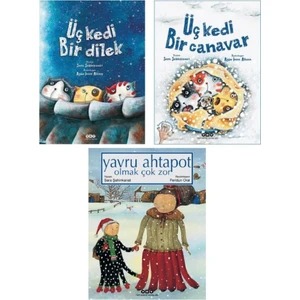 Üç Kedi Bir Canavar + Üç Kedi Bir Dilek + Yavru Ahtapot Olmak Çok Zor - Sara Şahinkanat 3 Kitap Bir Arada