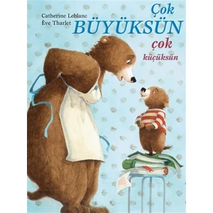 Çok Büyüksün Çok Küçüksün - Catherine Leblanc