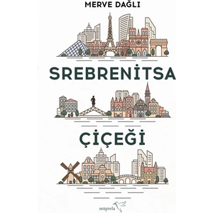 Srebrenitsa Çiçeği - Merve Dağlı