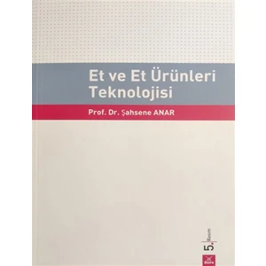 Et ve Et Ürünleri Teknolojisi - Şahsene Anar