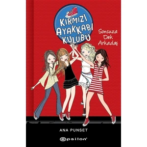 Sonsuza Dek Arkadaş - Kırmızı Ayakkabı Kulübü (Ciltli) - Ana Punset