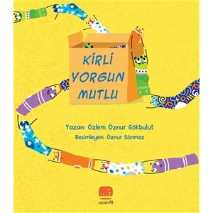 Kirli Yorgun Mutlu - Özlem Öznur Gökbulut
