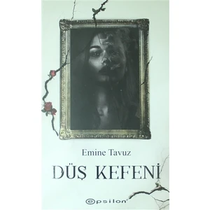 Düş Kefeni - Emine Tavuz