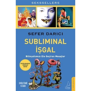 Subliminal İşgal - (Bilinçaltımızı Ele Geçiren Mesajlar) - Sefer Darıcı