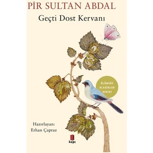 Geçti Dost Kervanı: Pir Sultan Abdal - Erhan Çapraz