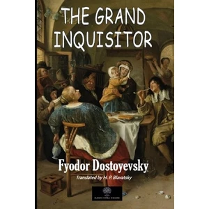 The Grand Inquisitor - Fyodor Mihayloviç Dostoyevski