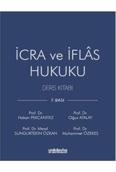 Icra Iflas Hukuku Ders Kitabı - Hakan Pekcanıtez - Muhammet Özekes - Oğuz Atalay - Meral Sungurtekin Özkan