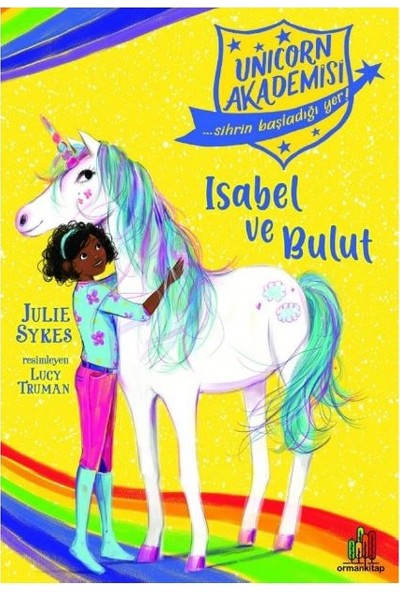 Unicorn Akademisi: Isabel ve Bulut - Julie Sykes