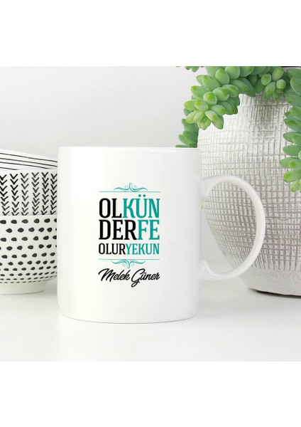 Ol Der Olur Kün Fe Yekün Kupa